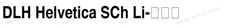 DLH Helvetica SCh Li字体转换